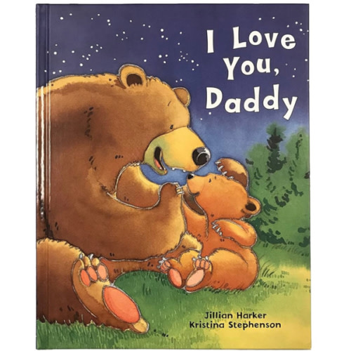 I Love You, Daddy: A Tale of Encouragement and Parental Love between a Father and his Child, Picture Book