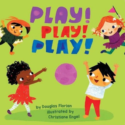 Play! Play! Play!  - by  Douglas Florian