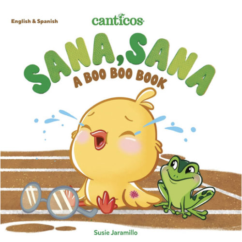 Canticos Sana, Sana: A Boo Boo Book (Canticos Bilingual Nursery Rhymes)