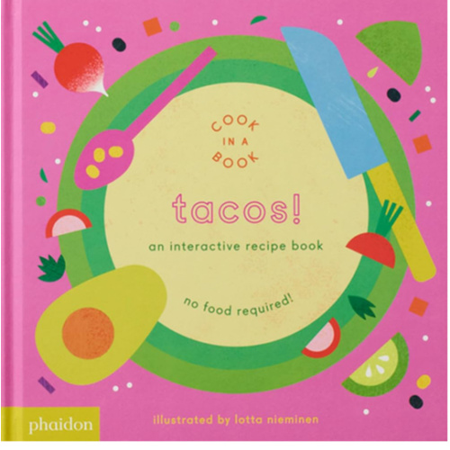 Tacos!: An Interactive Recipe Book (Cook In A Book)