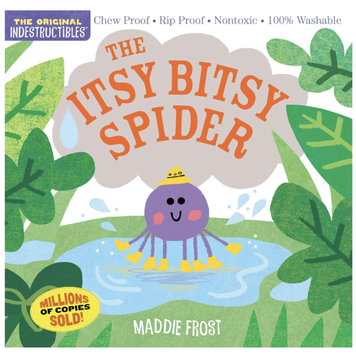 Indestructibles: The Itsy Bitsy Spider: Chew Proof · Rip Proof · Nontoxic · 100% Washable (Book for Babies, Newborn Books, Safe to Chew)