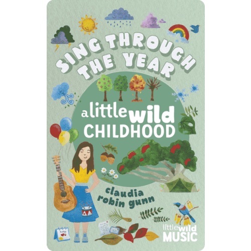 Sing Through The Year - A Little Wild Childhood