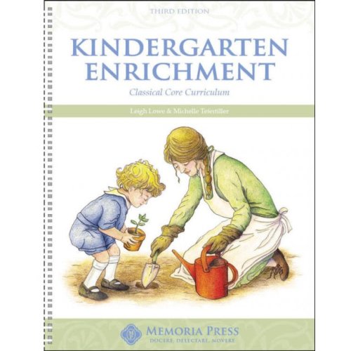 Kindergarten Enrichment, Third Edition - Memoria Press: Classical Education