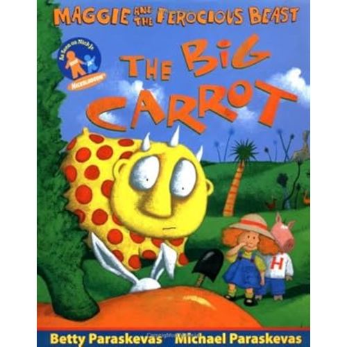 The Big Carrot: A Maggie and the Ferocious Beast Book