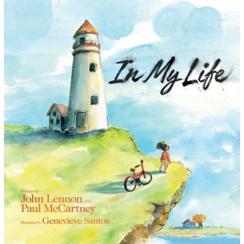 In My Life by John Lennon, Paul McCartney, Genevieve Santos, Hardcover | Barnes & Noble®