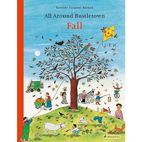 All Around Bustletown: Fall (All Around Bustletown Series)