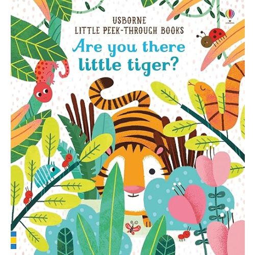 Are you there Little Tiger?: A Textured Peek-Through Board Book About Hide-and-Seek with Animals for Babies (Little Peek-Through Books)