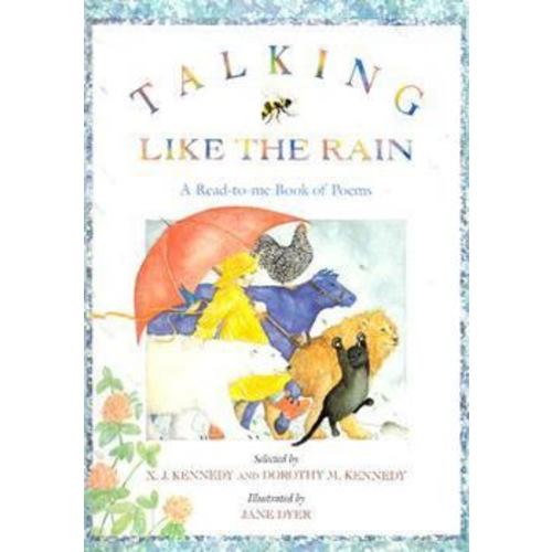 Talking Like the Rain: A Read-to-Me Book of Poems