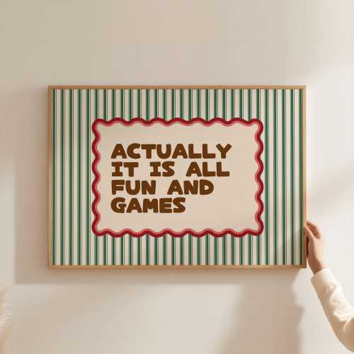 Physical Poster - Actually It Is All Fun And Games Wavy Frame Art Print | Green Red Brown Striped line Typography Wall Art| Positive print