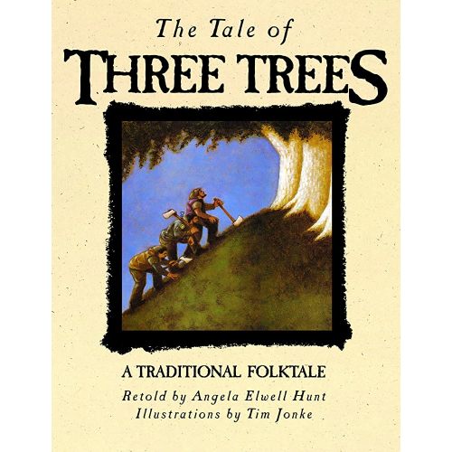 The Tale of Three Trees: A Traditional Folktale