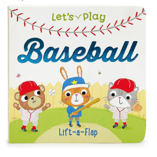 Let's Play Baseball! - A Lift-a-Flap Board Book
