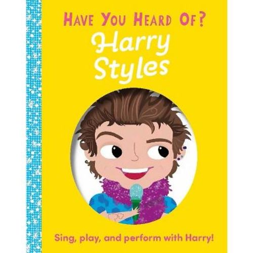 Have You Heard of Harry Styles? - by Editors of Silver Dolphin Books (Board Book)