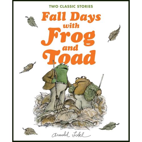 Fall Days with Frog and Toad: Two Classic Stories Celebrating Autumn and Friendship, for Kids (Ages 4-8)