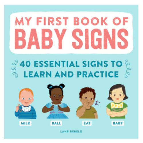 My First Book of Baby Signs: 40... book by Lane Rebelo