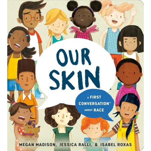 Our Skin: A First Conversation About Race