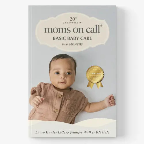 0-6 Month Basic Baby Care Book – Moms on Call 20th Anniversary Edition