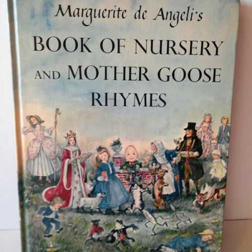 Marguerite De Angeli's Book of Nursery & Mother Goose Rhymes