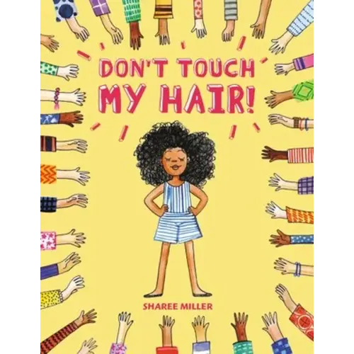 Don't Touch My Hair! a book by Sharee Miller - Bookshop.org US
