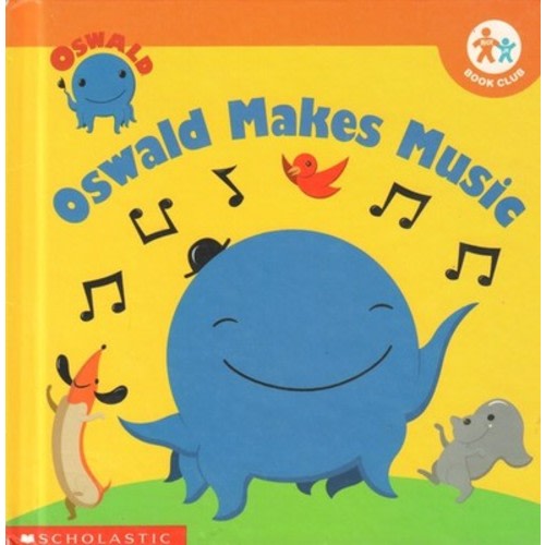 Oswald Makes Music (Nick Jr. Book Club) by Dan Yaccarino - GOOD