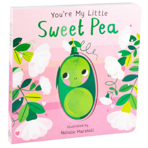 You're My Little Sweet Pea by Nicola Edwards, Natalie Marshall, Board Book | Barnes & Noble®