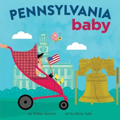 Pennsylvania Baby - (Local Baby Books) by Shirley Vernick (Board Book)