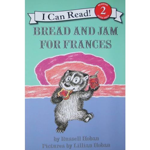 Bread and Jam for Frances: A Classic Funny Story for Children (Ages 4-8) (I Can Read Level 2)