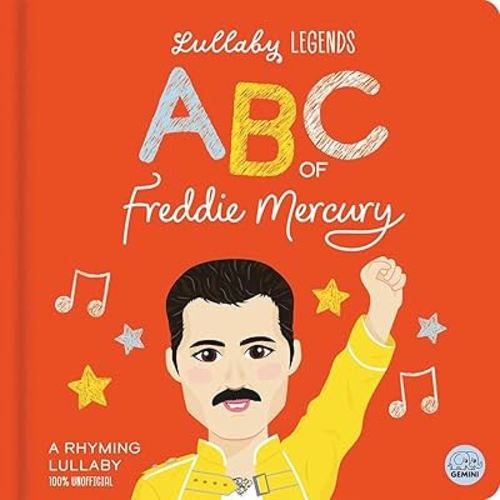 Lullaby Legends: ABC of Freddie Mercury: A Rhyming Lullaby