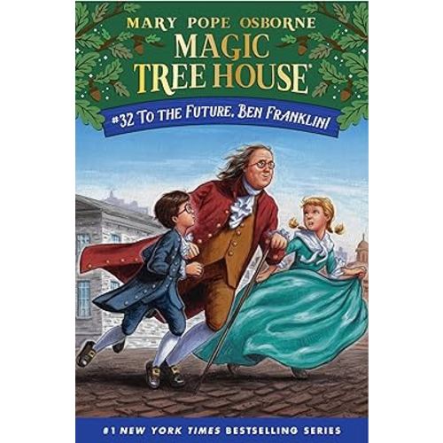 To the Future, Ben Franklin! (Magic Tree House)
