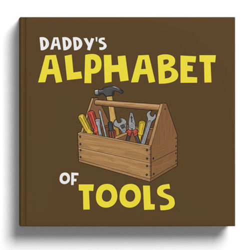 Daddy's Alphabet of Tools