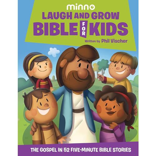 Laugh and Grow Bible for Kids: The Gospel in 52 Five-Minute Bible Stories