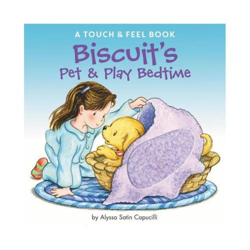 Biscuit's Pet & Play Bedtime : A Touch & Feel Book (Hardcover) (Alyssa Satin Capucilli)
