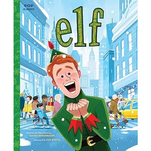 Elf: The Classic Illustrated Storybook (Pop Classics)
