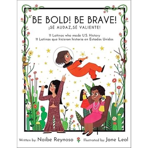 Be Bold! Be Brave!: 11 Latinas who made U.S. History (Little Biographies for Bright Minds) (English and Spanish Edition)