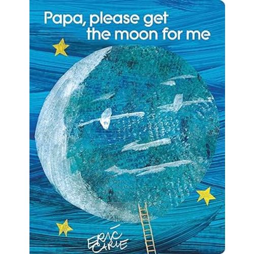 Papa, Please Get the Moon for Me: Lap Edition (The World of Eric Carle)