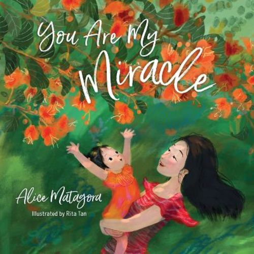 You Are My Miracle - by Alice Matagora (Board Book)