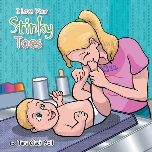 I Love Your Stinky Toes, (Board Book)