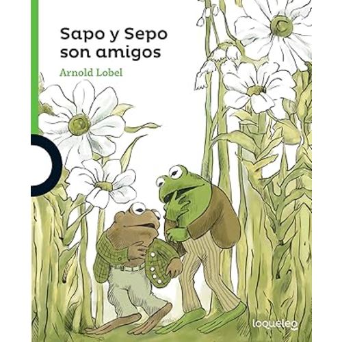 Sapo y Sepo son amigos/ Frog and Toad Are Friends (Sapo y Sepo/ Frog and Toad) (Spanish Edition)