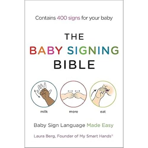 The Baby Signing Bible: Baby Sign Language Made Easy