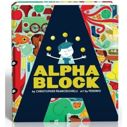 Alphablock by Franceschelli, Christopher (August 6, 2013) Board book Unknown Binding