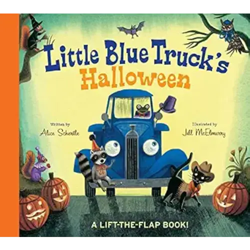 Little Blue Truck's Halloween: A Fun And Interactive Lift-the-Flap Book For Kids Celebrating Halloween With Little Blue Truck And Friends