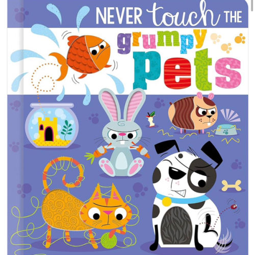 Never Touch the Grumpy Pets