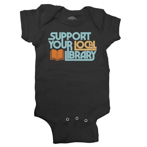 Support Your Local Library Infant Bodysuit - Unisex Fit - Boredwalk