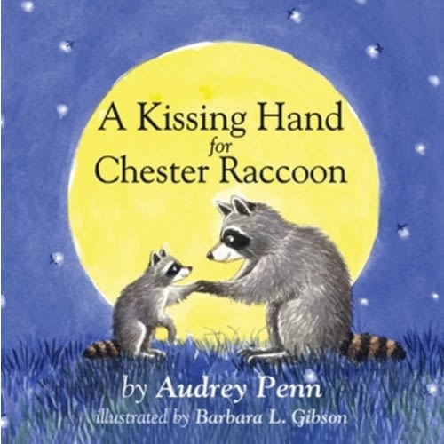 A Kissing Hand for Chester Raccoon book by Audrey Penn