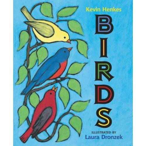 Birds a book by Kevin Henkes and Laura Dronzek - Bookshop.org US