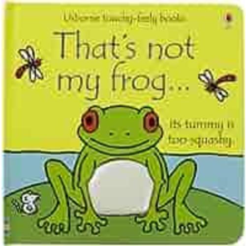 That's Not My Frog... (Usborne Touchy-Feely Books) Board book – January 1, 2009