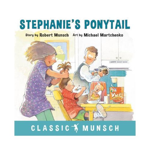 Stephanie's Ponytail - (Classic Munsch) by Robert Munsch (Hardcover)