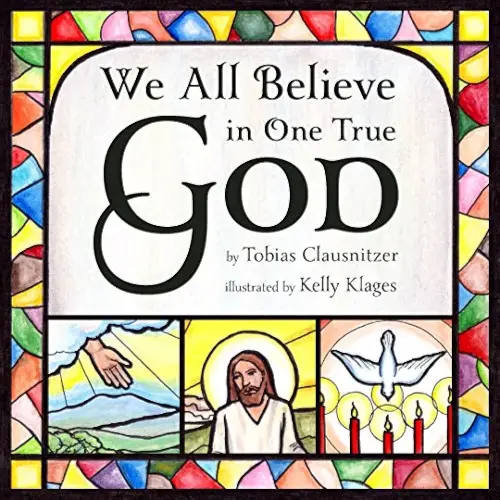 We All Believe in One True God