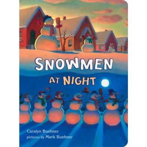 Snowmen at Night - by Caralyn Buehner (Board Book)