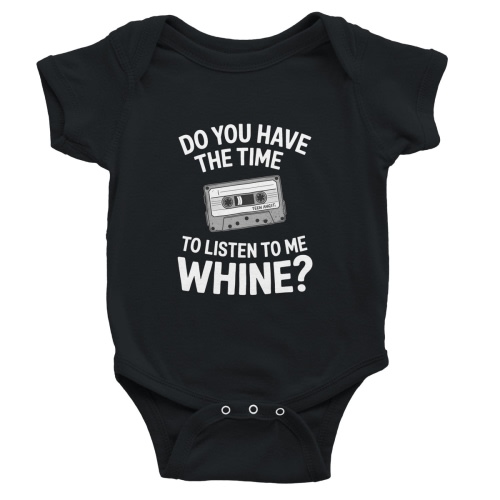 Do You Have The Time To Listen To Me Whine - Onesie – ElderEmo.com