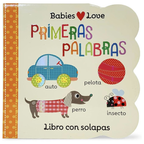 Babies Love primeras palabras / First Words (Spanish Edition)